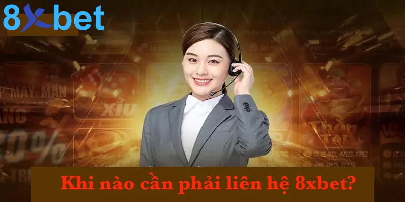 Khi nào cần phải liên hệ ku88?