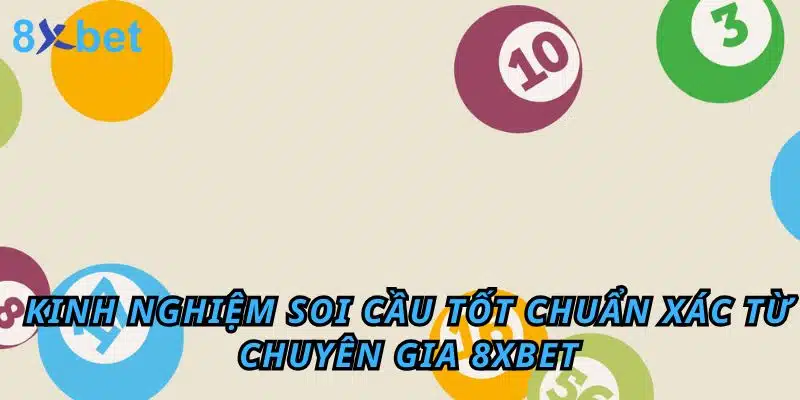 Kinh nghiệm soi cầu tốt chuẩn xác từ chuyên gia ku88